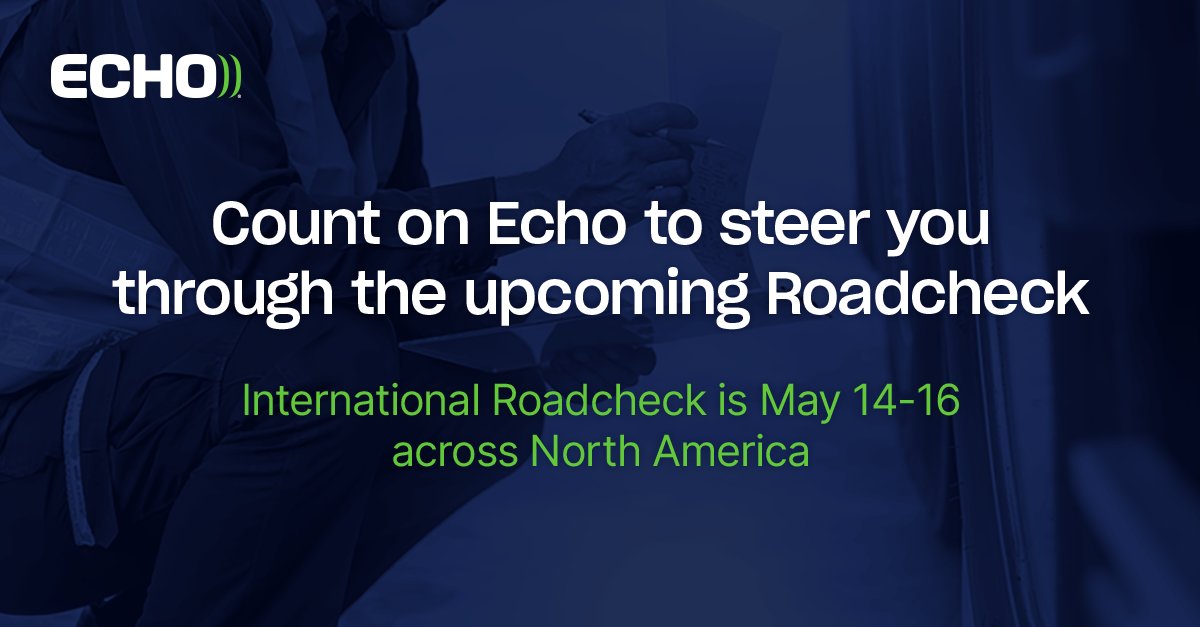 Get ready for the largest targeted enforcement program for commercial motor vehicles in the world, #CVSA's #InternationalRoadcheck, from May 14-16! Echo can help navigate any delays related to the International Roadcheck and beyond. Get in touch: bit.ly/3wyEyLV