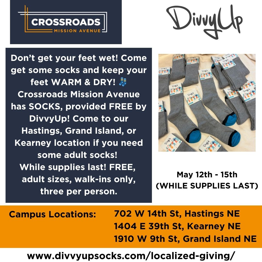 👣 Don't get your feet wet! Crossroads Mission Avenue has SOCKS, provided FREE by DivvyUp! Come to our Hastings, Grand Island, or Kearney location THIS WEEK if you need some socks! While supplies last! FREE, adult sizes, walk-ins only, three per person. crossroadsmission.com/locations/