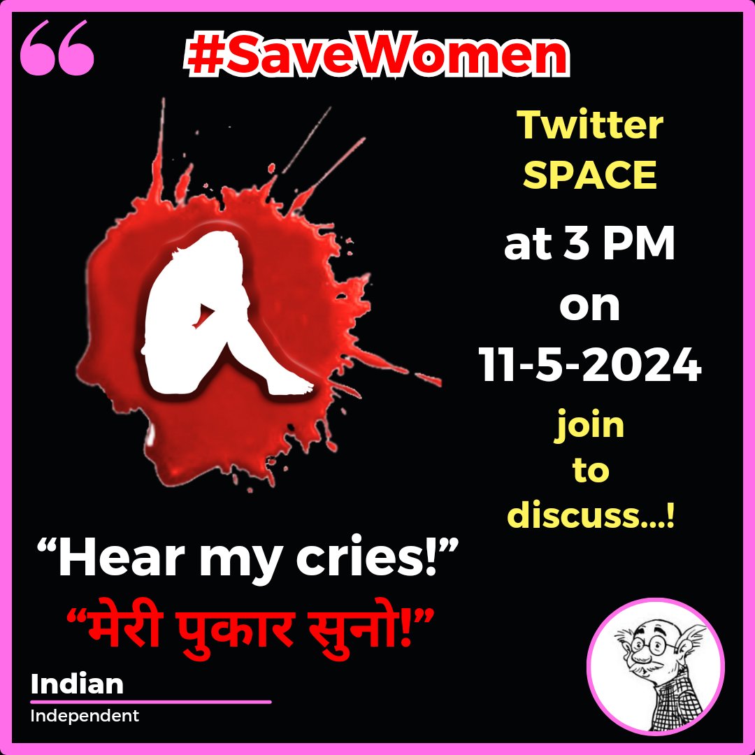 Keeping in view the pathetic state of affairs for #women in India a Space to discuss the security of females! भारत में #महिलाओं की दयनीय स्थिति को ध्यान में रखते हुए महिलाओं की सुरक्षा पर चर्चा करने का मंच! #SaveWomen #SaveIndia Set a reminder for my upcoming Space! मेरे आगामी…