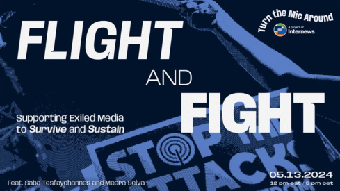 Register for our upcoming #TurnTheMicAround & explore our new report, 'Flight and Fight: Supporting Exiled Media to Survive and Sustain' w/ Saba Tesfayohannes, ERISAT-Eritrean Satellite Television Co-Founder & Board Chair. May 13 @ 12p ET - Register here: bit.ly/4dDZwK7