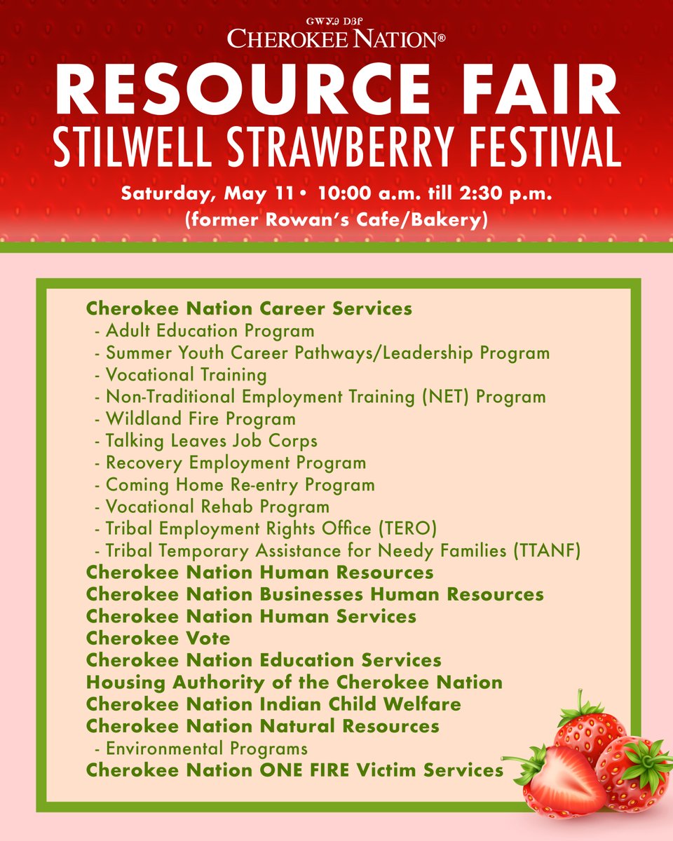 Heading to the Stilwell Strawberry Festival on Saturday? 🍓❤️ Stop by our Resource Fair from 10 am. to 2:30 p.m. at the former location of Rowan’s Cafe/Bakery to meet with staff from various Cherokee Nation departments and learn about services available to our citizens!