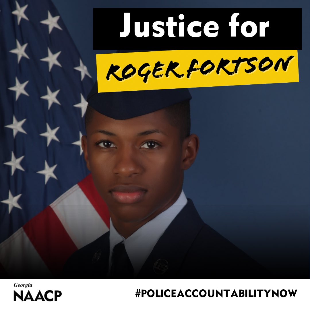 The Georgia NAACP is demanding justice, and we sincerely hope it prevails for him and his family. There's no justification for this tragedy, and US Airman #RogerFortson should still be among us today. #NAACP