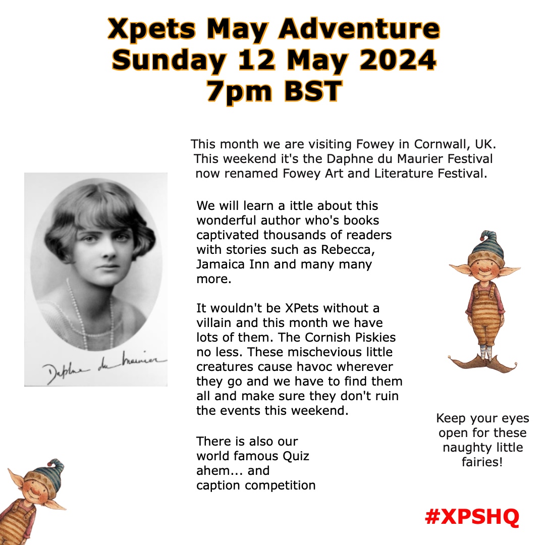 This Sunday 12th May at 7pm BST is our Monthly Adventure. This month we are in Fowey, Cornwall. At the Daphne du Maurier Festival. Check out the poster for more info. This adventure will be held on Bluesky so when you log on there look for @xpetshq.bsky.social to find us.