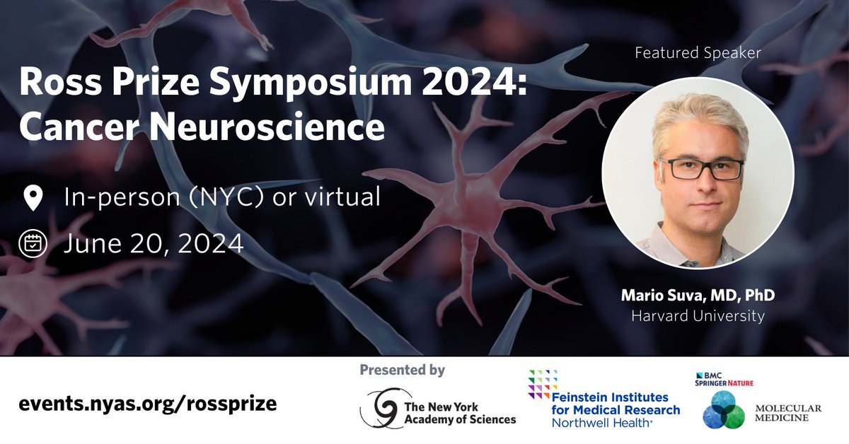 Join us on June 20 for the Ross Prize Symposium 2024: Cancer Neuroscience presented by the Academy, The Feinstein Institutes for Medical Research at @NorthwellHealth & @BMC's Molecular Medicine, featuring speaker Mario Suva, MD, PhD 🙌 Register now: bit.nyas.org/3vDgK9j