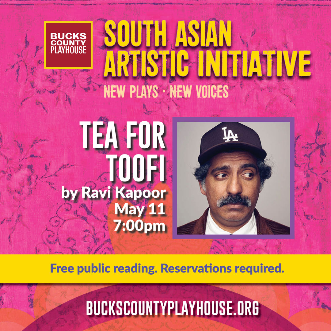 Be a part of our new play reading series ... discover new works ... new voices by playwrights of South Asian heritage.

Free public readings at Bucks County Playhouse’s Lambertville Hall, 57 Bridge St, Lambertville, NJ. Reservations are required:  BucksCountyPlayhouse.org