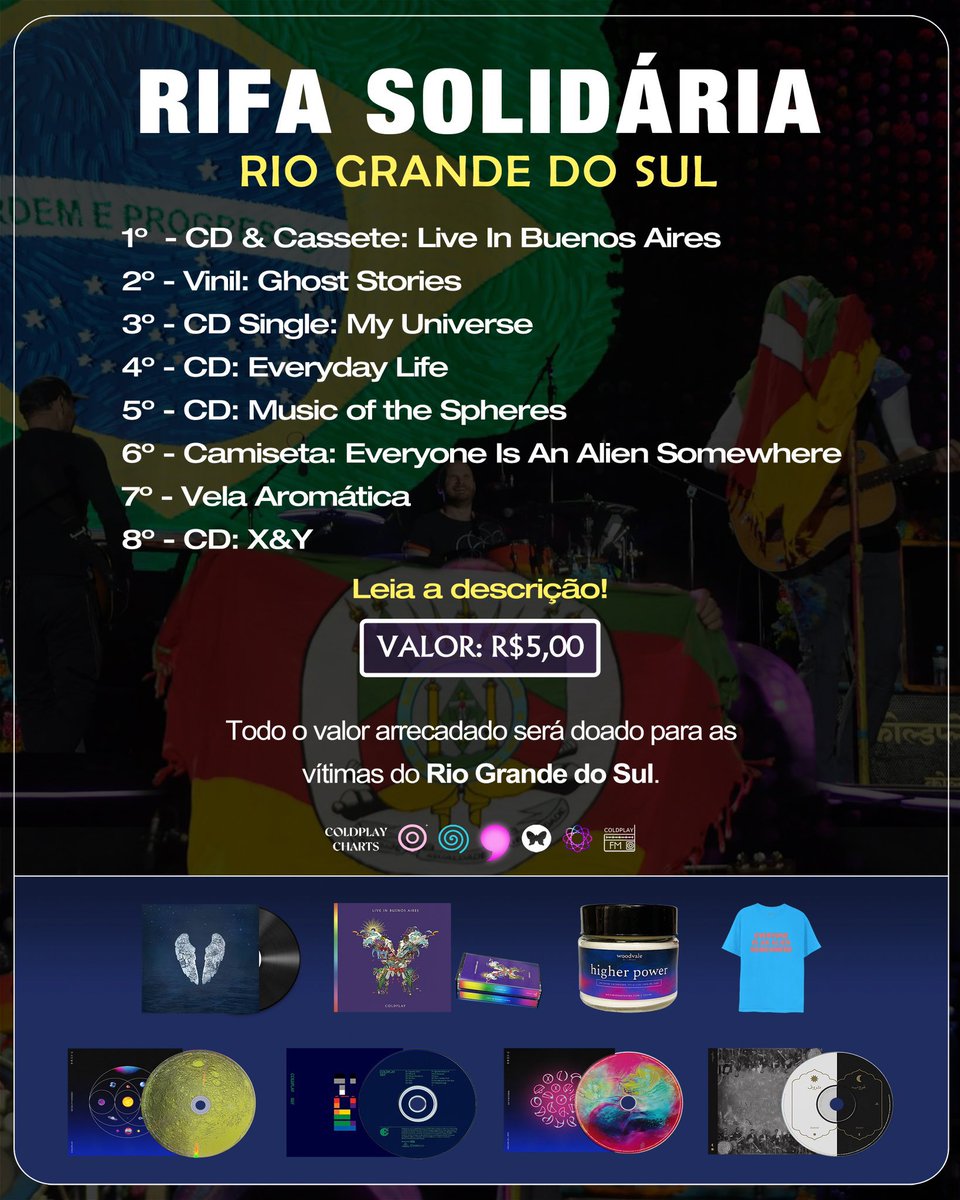 RIFA SOLIDÁRIA - AJUDE O RIO GRANDE DO SUL! Com o objetivo de ajudar as comunidades afetadas pelas enchentes no Rio Grande do Sul, os fã clubes brasileiros do Coldplay se uniram para realizar uma rifa solidária para arrecadar suporte financeiro para as instituições: Movimento