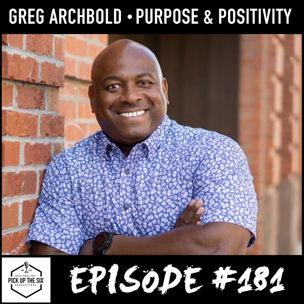 #181: Greg Archbold, From Troubled Past to Purpose and Positivity

Greg Archbold was headed in the wrong direction, until a mentor stepped in and spoke some quick truth into him. He turned a life of trouble around, joined the Army, lead security and prison operations, and now is