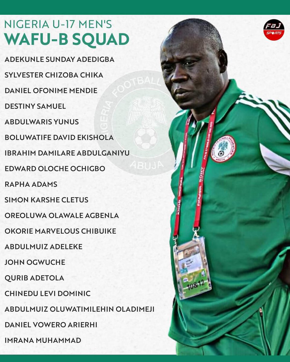 🔝⚽️ OFFICIAL: Coach Manu Garba has named his 19-man squad for 2024 WAFU Zone B U17 Championship in Accra, Ghana. The Golden Eaglets are scheduled to arrive in Ghana on Saturday to commence their title defence against Burkina Faso in Group B on Thursday, 16th May 2024.