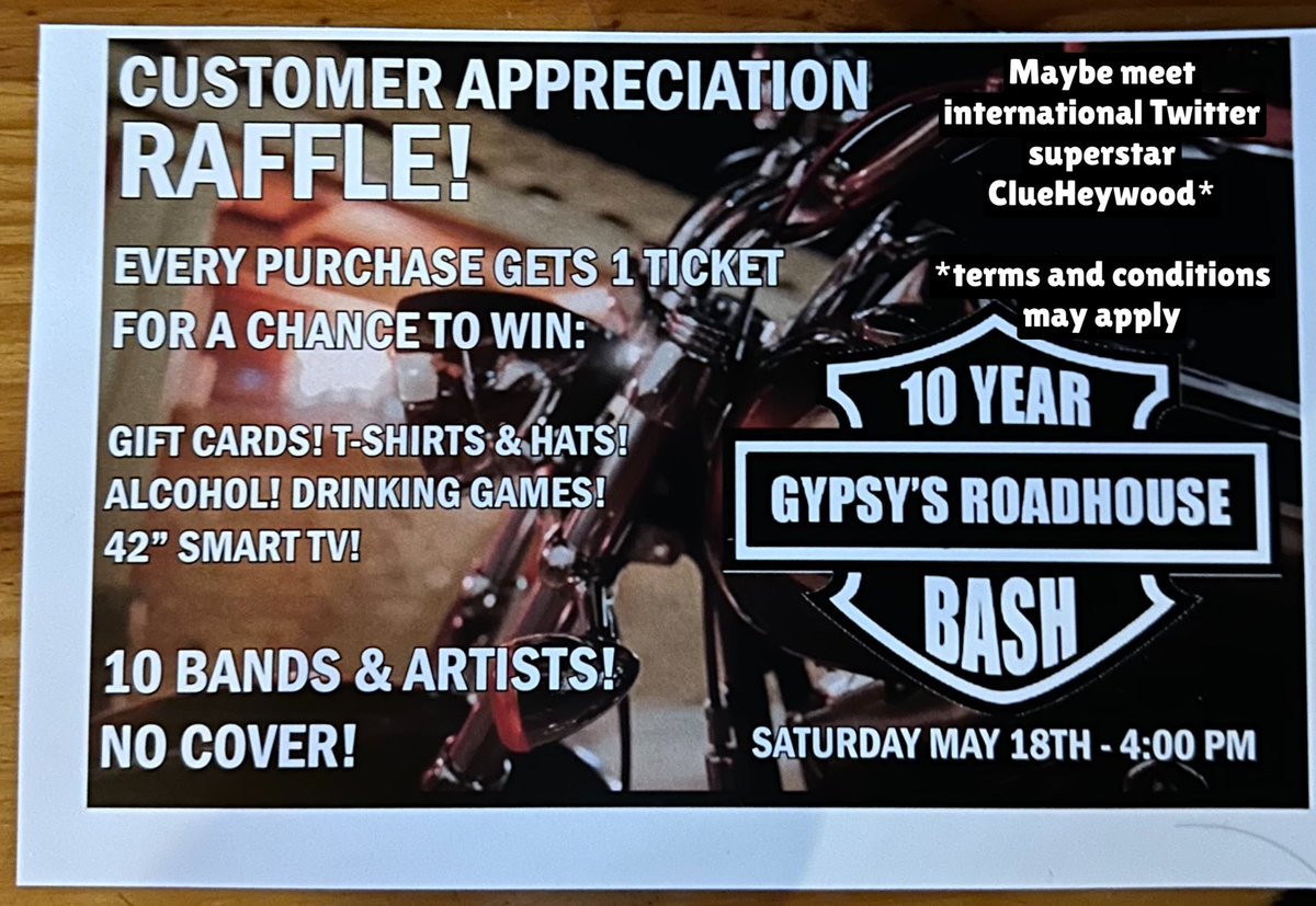 Unsolicited shout out, it’s the Gypsy’s Roadhouse 10th Anniversary Bash and Customer Appreciation event next Saturday May 18, there’s a raffle and whatnot, you might run into a drunk local Twitter “celebrity” too, lucky you