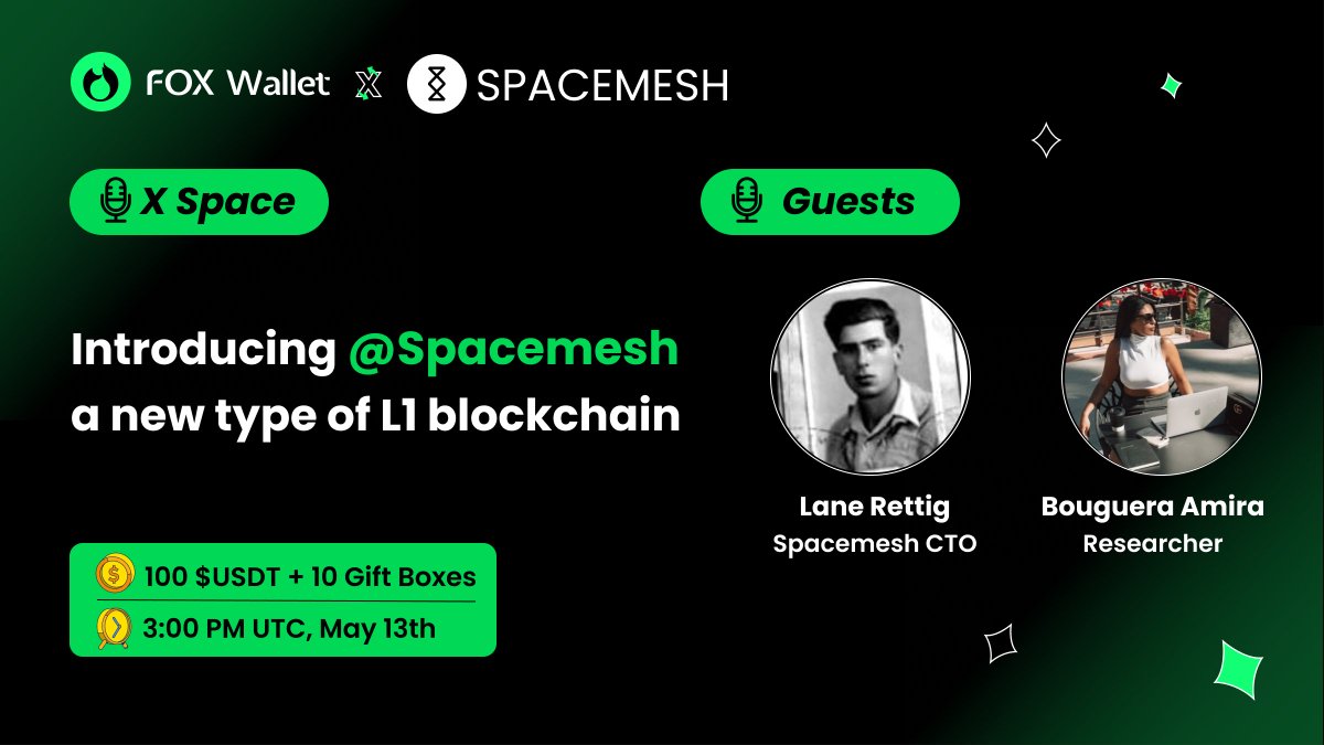 🎙️#FoxWalletSpace - Introducing @teamspacemesh: a new type of L1 blockchain🚀 

🙌As the first mobile wallet to support #Spacemesh, #FoxWallet now invites Spacemesh CTO @lrettig, researcher @amirabouguera as our guests to introduce its uniqueness, join us to dive deeper into…