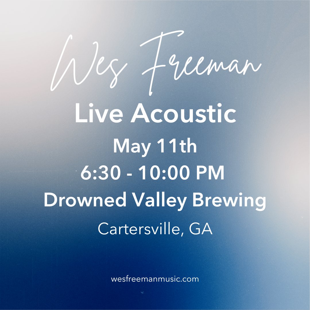 Hey! I'll be playing tunes for the evening at Drowned Valley Brewing Company, on Saturday, May 11th from 6:30 - 10:00.
More about me: wesfreemanmusic.com.
#guitar #livemusic #cartersville #CartersvilleGa #brewery #acousticguitar #acoustic #acousticmusic #acousticcover #singer