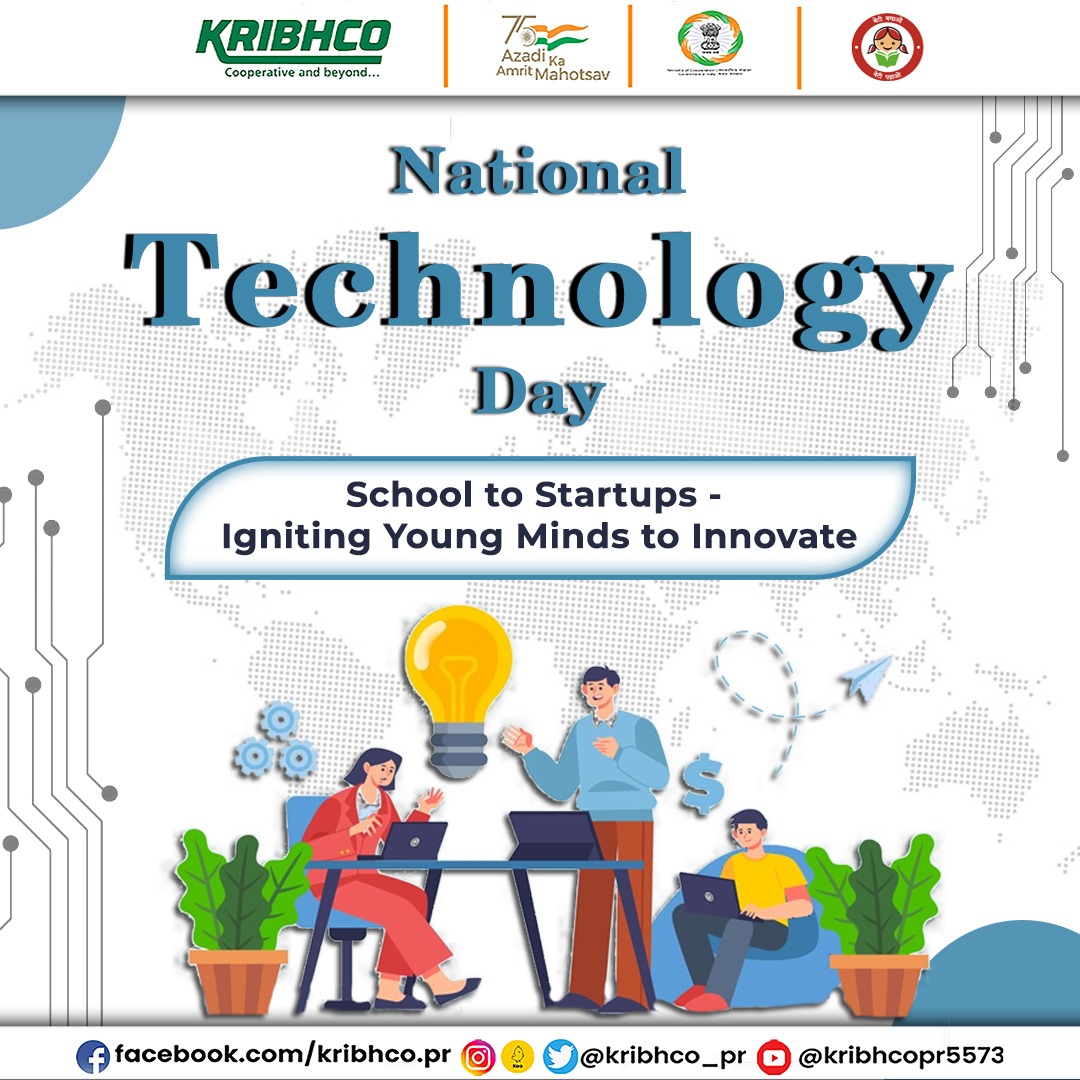 Celebrating #NationalTechDay with the theme 'School to Startups-Igniting Young Minds to Innovate.' Let's nurture young innovators & build a brighter future! #SchoolToStartups #InnovationForAll @MinOfCooperatn @AgriGoI @startupindia