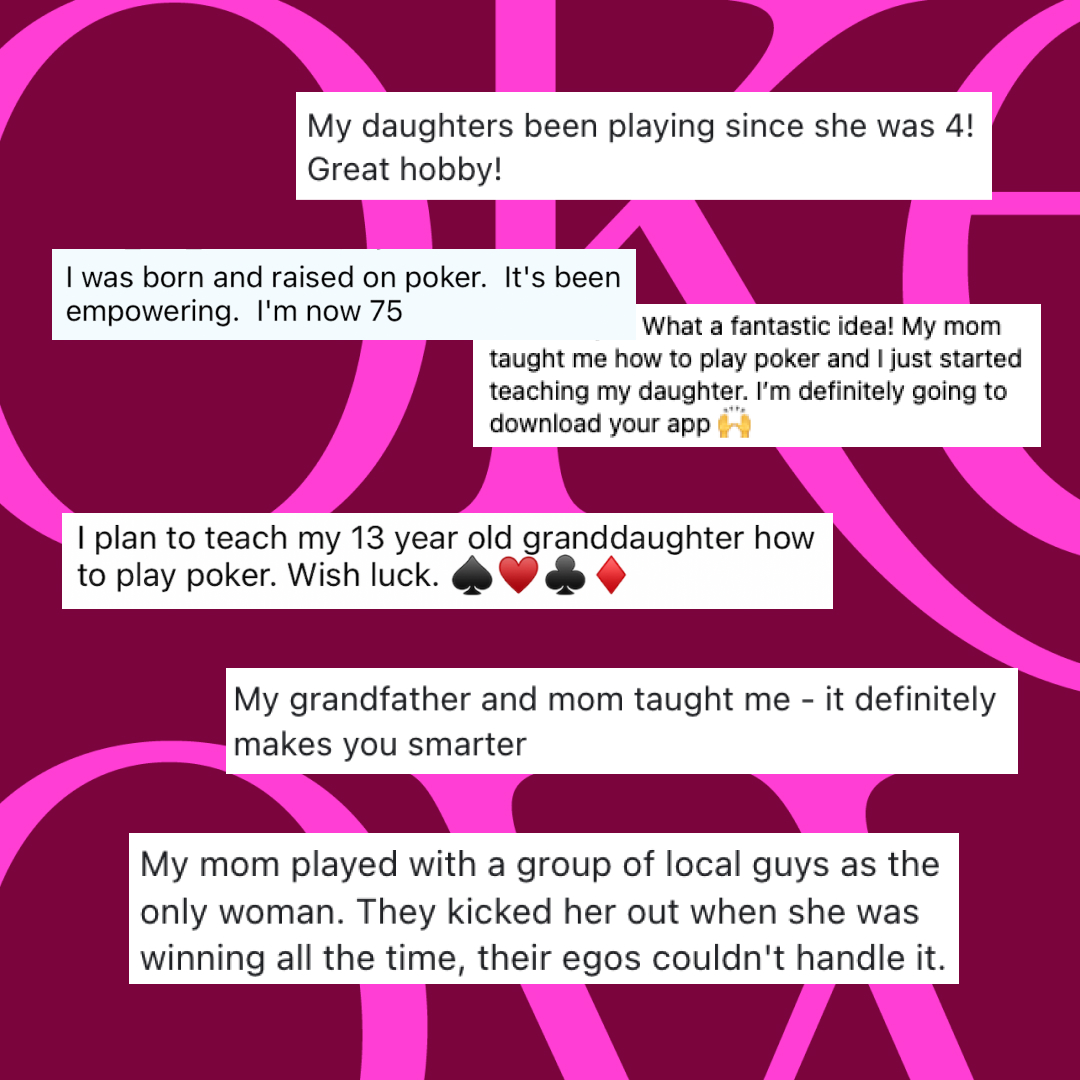 We love hearing these stories about the women proving that just because poker has predominately been played, shared, and passed down by men, doesn't mean they can't do it too.