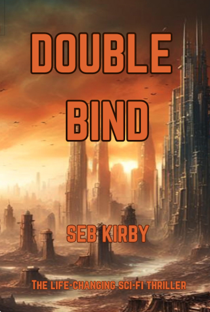 The life-changing #scifi #thriller 

Double Bind @Seb_Kirby

mybook.to/VVARjh5

#AmReading #BookLovers #GreatReads #MustRead #thrillers