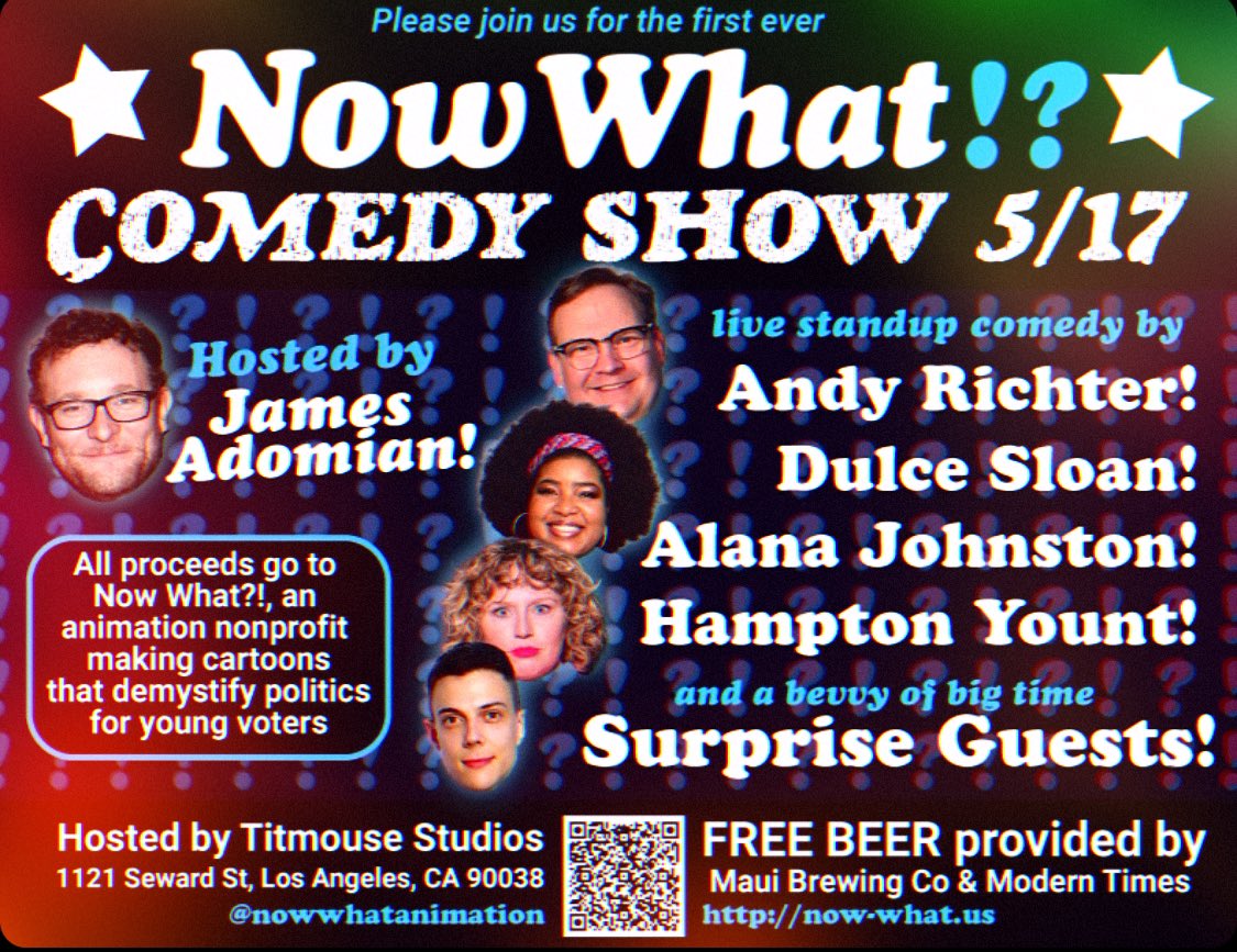 #LA: #Animation Non-profit NOW WHAT!? is throwing a fundraiser comedy show! Feat. @AndyRichter @dulcesloan @Hamptonyount @alana_johnston & SUPER SURPRISE GUESTS!! Hosted by @JAdomian! #FREE @mauibrewingco & @ModernTimesBeer 🍻 FRI 5/17 7p doors 8p show: eventbrite.com/e/animation-fu…