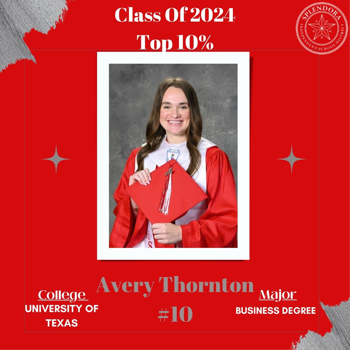 We would like to congratulate each student in the top 10 percent of the graduating 2024 class. We are very proud of their academic accomplishments. We will be counting down each day to celebrate each of our students' success. Congratulations, Avery Thornton - #10!