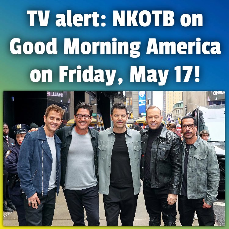 New Kids on the Block on GMA next Friday nkotbnews.com/2024/05/new-ki…