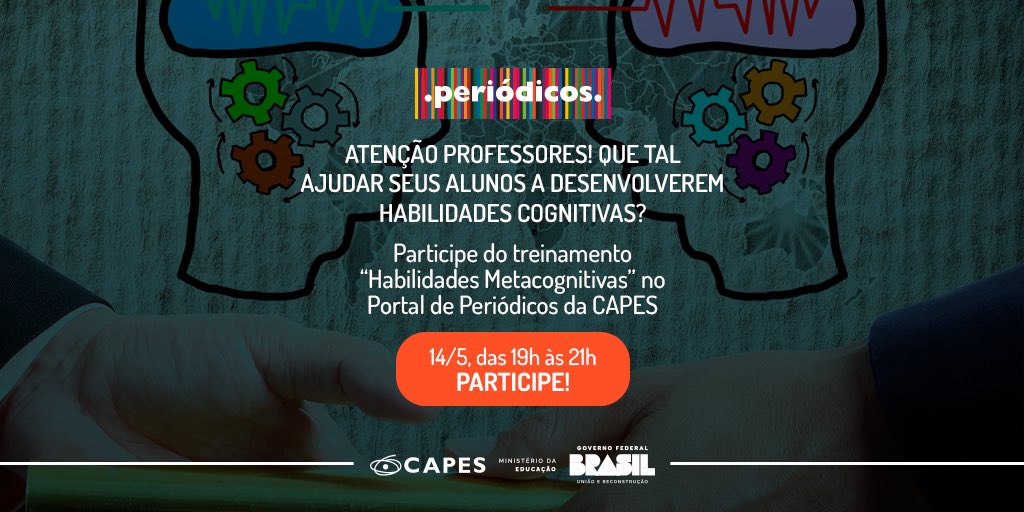 Na terça-feira, dia 14 de maio, entre 19h e 21h, o #PortaldePeriódicos da CAPES, no âmbito do projeto Em Pauta, promove um treinamento sobre Habilidades Metacognitivas para Leituras de Artigos Científicos. Saiba mais: capes.gov.br/j1DCz
