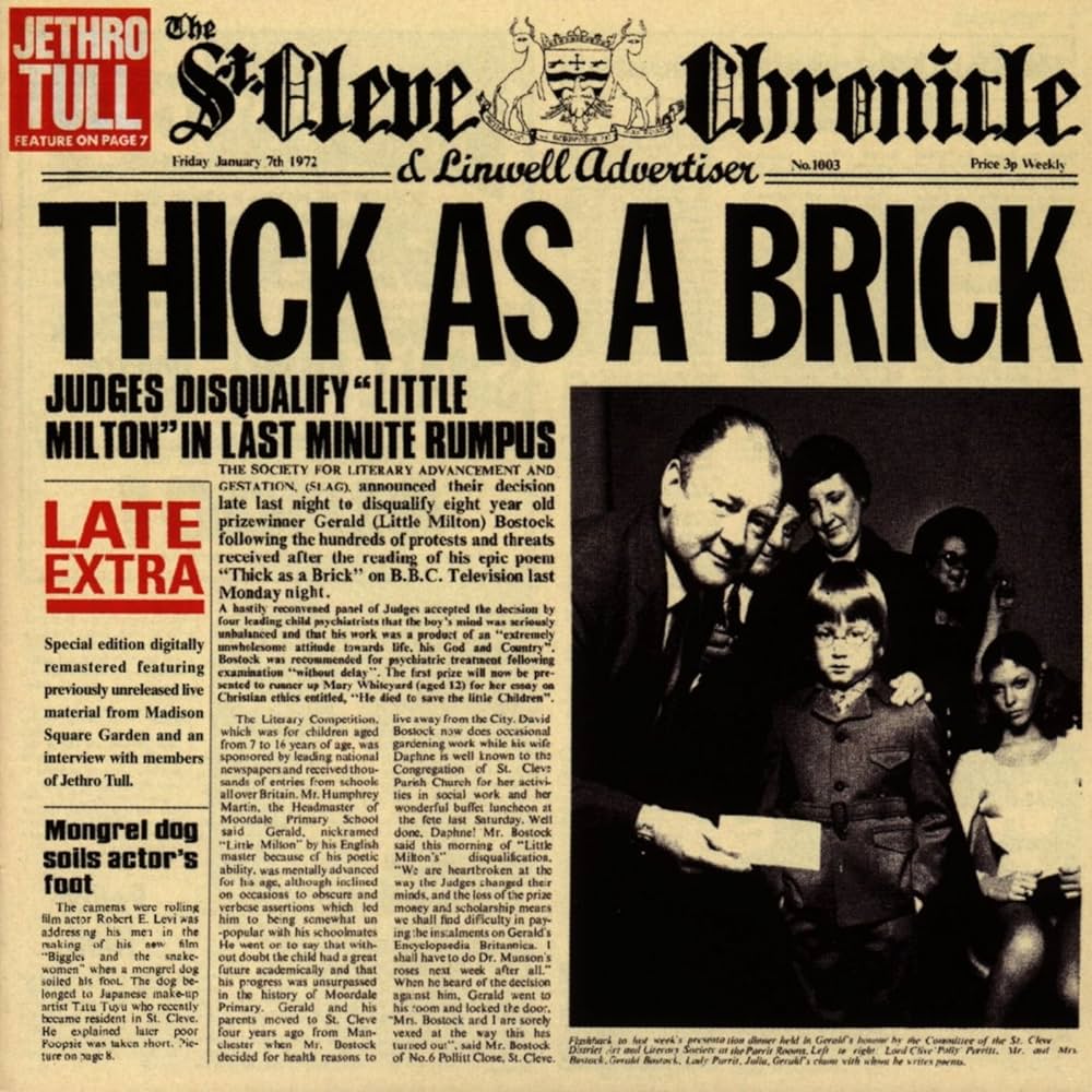 Jethro Tull released Thick As a Brick, May 10, 1972. Favorite track?