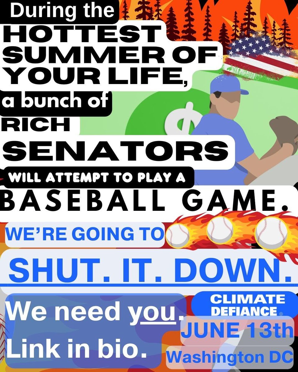 It is obscene that our 'leaders' play games as the planet turns to ash. It is obscene. We will blockade the Congressional Baseball Game and we will not apologize. Respect us or expect us.