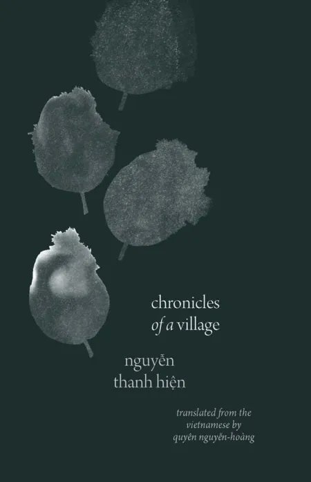 Today in the ARB: Rick Henry reviews “Chronicles of a Village” by Nguyen Thanh Hien tr from Vietnamese by Quyen Nguyen-Hoang (@yalepress, Penguin Random House SEA) asianreviewofbooks.com/content/chroni…