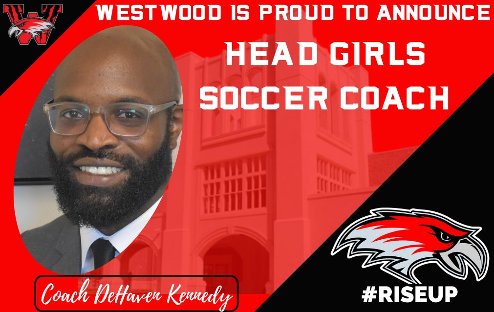 Please join Redhawk Athletics in congratulating Coach DeHaven Kennedy as the new Head Girls Soccer Coach for Westwood! @WHS_Redhawks @WHSRedhawks @RedhawkJackson1