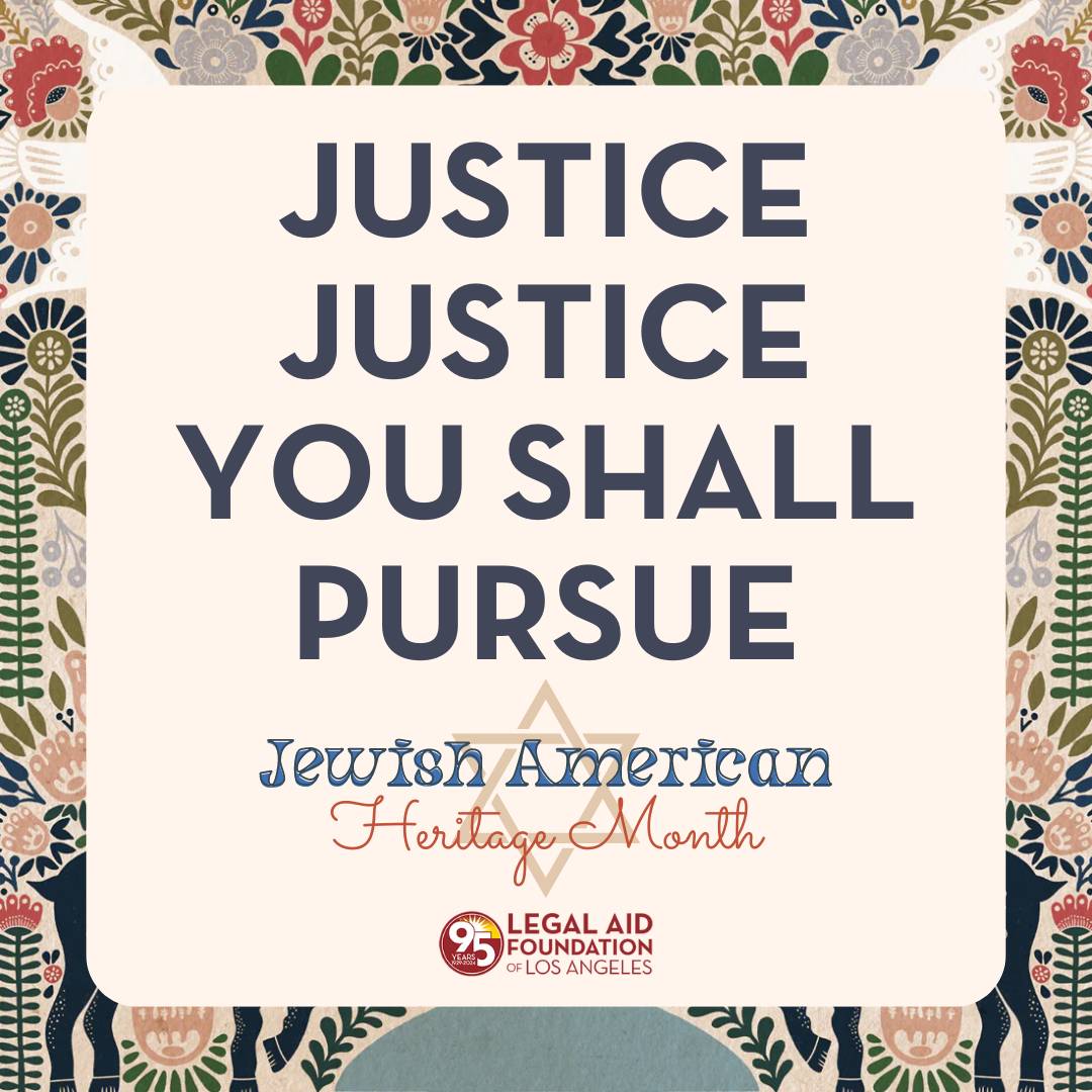 Happy #JewishAmericanHeritageMonth (#JAHM) from @LegalAidLA! JAHM celebrates the contributions Jewish people have made to our society. The Biblical quote 'Justice, justice shall you pursue' was a favorite of Jewish American trailblazer, Supreme Court Justice #RuthBaderGinsburg!