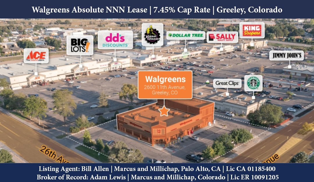 Price Reduced! 
7.45% Cap
$5,174,650
Absolute NNN Lease
Walgreens drugstore in Greeley, Colorado 
Solid location in a grocery anchored center
Approximately 8.4 Years firm term remaining

#commercialrealestate #PropertyInvestment #propertyforsale