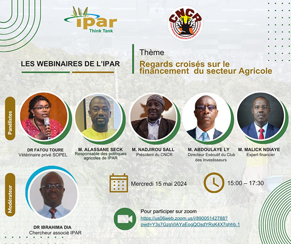 #Webinaire : « regards croisés sur le financement du secteur agricole au Sénégal 🇸🇳» @IPAR_ThinkTank et le @Cncr_Senegal organisent mercredi 15 mai 2024 de 15 :00 a 17:30 un dialogue multi-acteurs sur le financement du secteur #agricole. ipar.sn/Webinaire-rega…