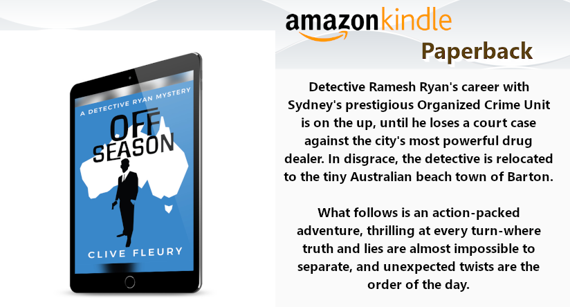 🔵🔵🔵 #NewRelease 🔵🔵🔵 #Kindle #eBook 🔵 Off Season by Clive Fleury amzn.to/3uepOR0 Detective Ramesh Ryan loses a court case against the city's most powerful drug dealer. In disgrace, the detective is relocated to the tiny Australian beach town of Barton. @clivefleury