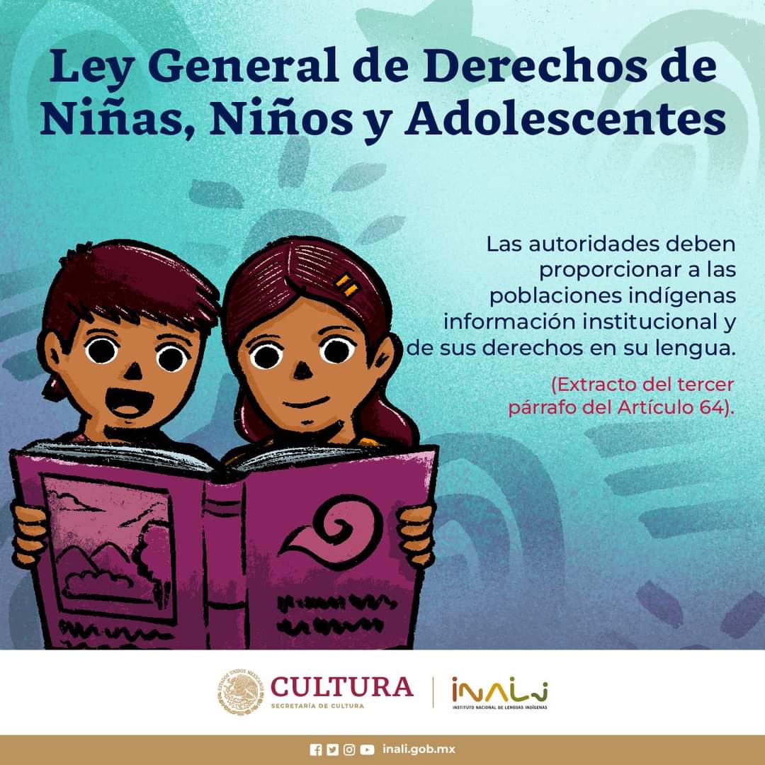 ¡Difúndela! 📢 Ley General de Derechos de Niñas, Niños y Adolescentes. #MéxicoPluricultural 🇲🇽 #DerechosLingüísticos