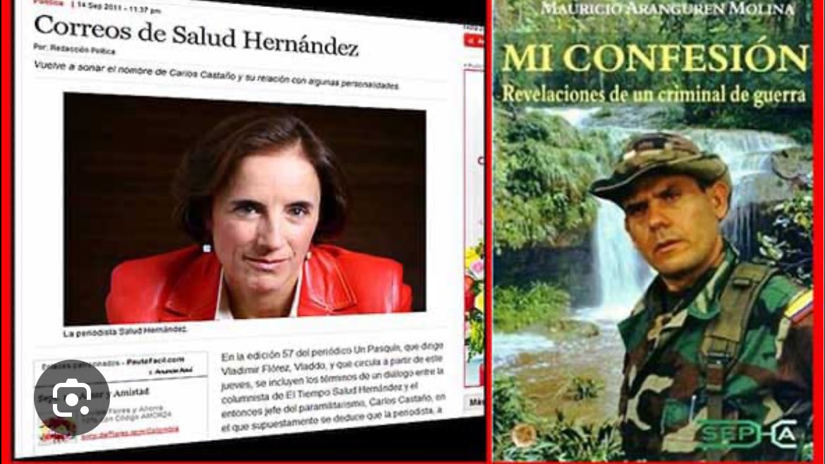 La columnista SALUD HERNÁNDEZ-MORA le escribió el prólogo del libro del jefe narcoparamilitar CARLOS CASTAÑO GIL y en correos electrónicos le decía MÍ ESTIMADO COMANDANTE, además defiende la MAFIA legalizada de ÁLVARO URIBE VÉLEZ y sus secuaces, qué supone uno?