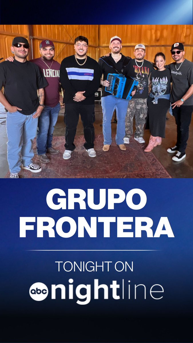 TONIGHT ON #NIGHTLINE: From playing quinceañeras, to collabing with Bad Bunny and selling out arenas worldwide. @ABCMireya joins Grupo Frontera to learn about their new album ‘Jugando A Que No Pasa Nada’ and taking the music world by storm.