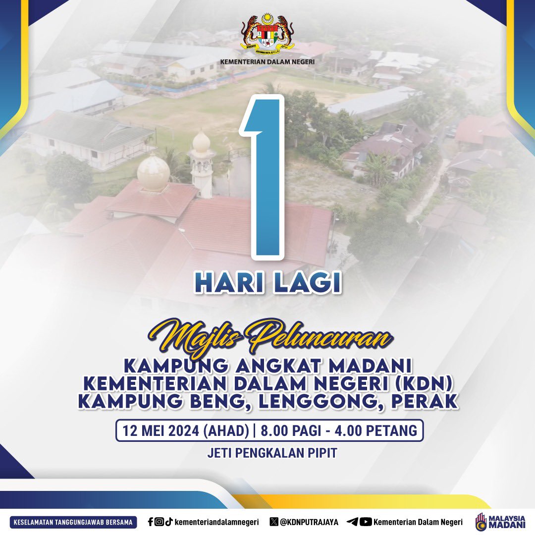 1 HARI LAGI | MAJLIS PELUNCURAN KAMPUNG ANGKAT MADANI KEMENTERIAN DALAM NEGERI (KDN), KAMPUNG BENG, LENGGONG, PERAK

#KeselamatanTanggungjawabBersama
#MalaysiaMadani
#KementerianDalamNegeri
#KampungAngkatMADANI #KgBeng