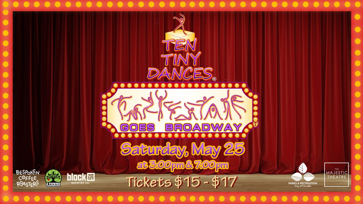 The Ten Tiny Dances® Broadway theme presents edgy new work by local choreographers as they face the challenge of creating dance for a stage that is 4 feet x 4 feet x 1.5 feet high. 
Get tickets: i.mtr.cool/hgfdsrwrre
#majesticcorvallis #tentinydances #dance #performingarts
