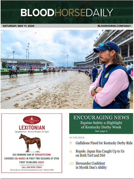 In Saturday's #BHDaily:                    
Equine Safety a Highlight of Kentucky Derby Week;
Gaffalione Fined for Kentucky Derby Ride;
Repole: Japan Has Caught Up to Us on Turf and Dirt;
Muth, Imagination Breeze in Company for Preakness

READ MORE →tinyurl.com/BHDaily