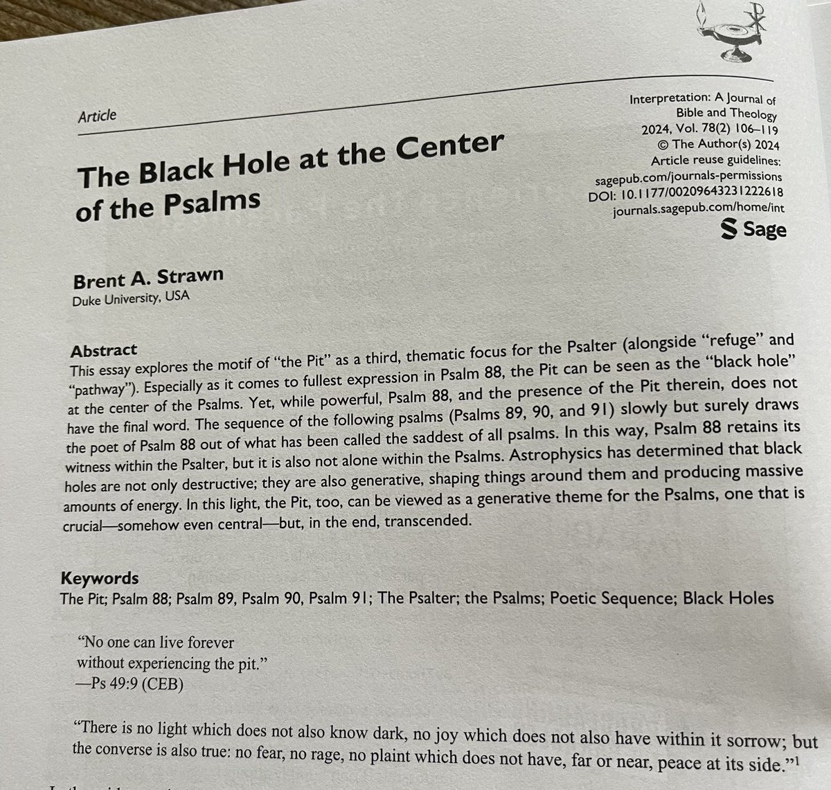 This just out in an issue of Interpretation devoted to the Psalms. I first gave a version of it at a conference in honor of my beloved teacher Patrick Miller of blessed memory. The essay is dedicated to Pat and his twin sister Mary Miller Brueggemann.