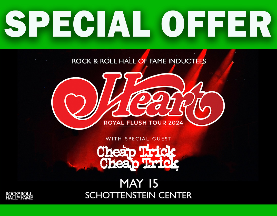 Don't miss out on this SPECIAL BOGO OFFER! See @HeartOfficial at @TheSchott May 15 for the #RoyalFlushTour. Get YOUR tickets NOW until day of show or while supplies last. Use Password: DREAMBOAT schottensteincenter.com/events/detail/…