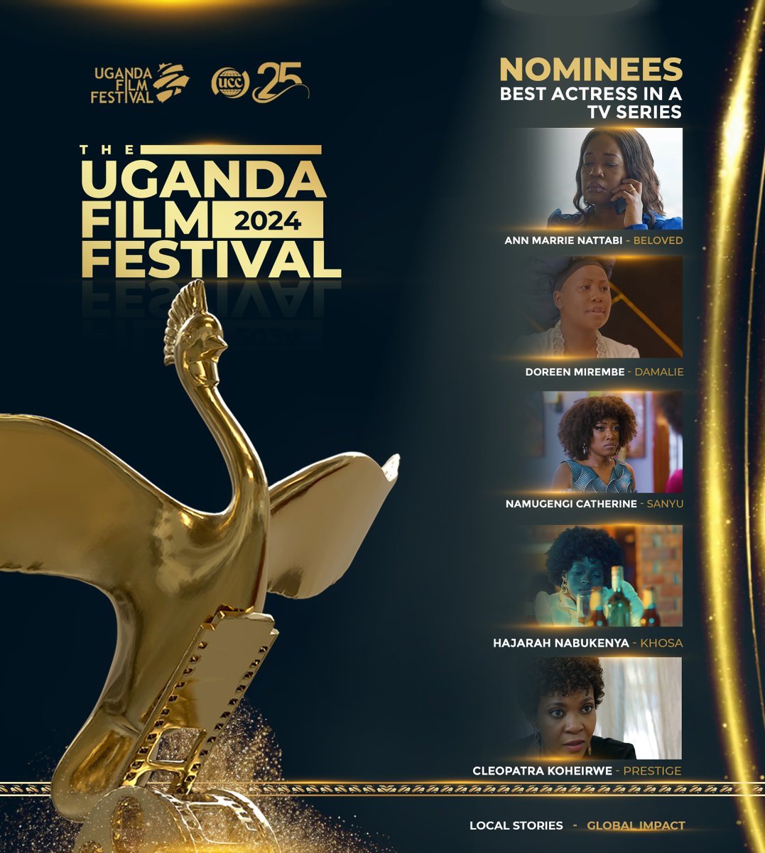 Congratulations to the nominees for Best Actress in TV Series in #UFF2024. Doreen Mirembe -Damalie Cleopatra Koheirwe -Prestige Namugengi Catherine -Sanyu Ann Marrie Nattabi -Beloved Hajarah Nabukenya -Khosa #LocalStoriesGlobalimpact cc: @UCC_Official