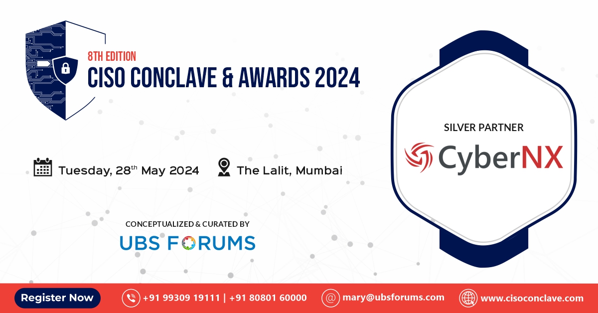 Its a pleasure to have @CyberNX_Tech join us as our Official Silver Partner for our Exclusive '8th Edition CISO Conclave & Awards 2024.' 📅Date - Tuesday, 28th May 📍Venue- The Lalit Mumbai Register Now - shorturl.at/jswLP #UBSFCISO #CyberSecuriy