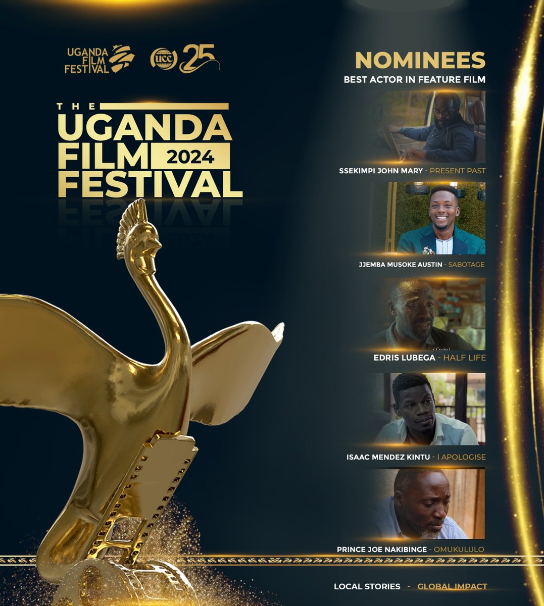 Congratulations to the nominees for Best Actor in Feature Film in #UFF2024. Edris Lubega -Half Life Prince Joe Nakibinge -Omukululo saac Mendez Kintu -I Apologize Jemba Musokke Austine -Sabotage Ssekimpi John Mary Present Past #LocalStoriesGlobalimpact Cc: @UCC_Official