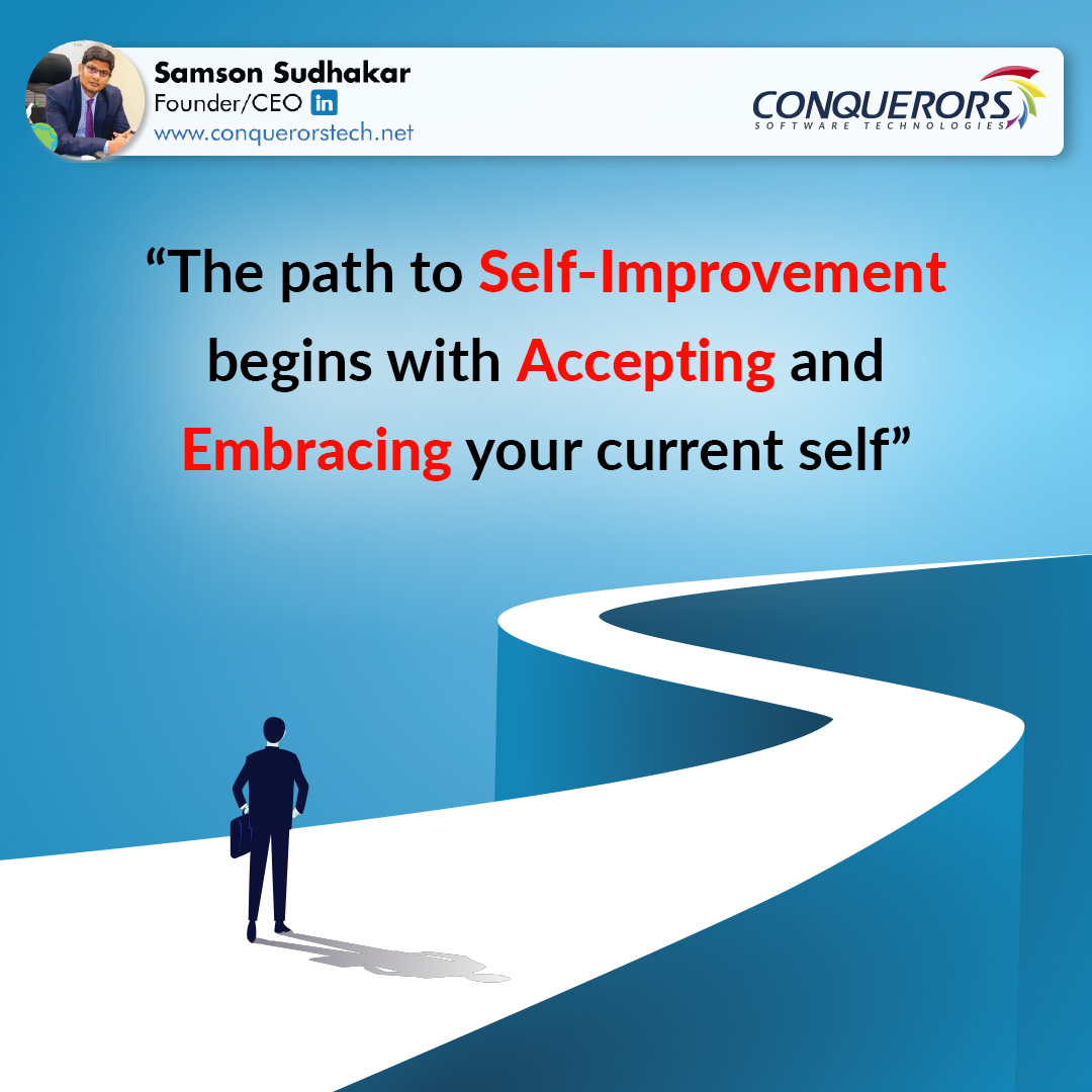 We're bombarded with images of 'perfect' self-improvement journeys, but the truth is, transformation starts with messy authenticity. 

#SelfAcceptance #SelfImprovement #BeYourOwnInspiration #MondayMotivation #BeyondConquerors #SamsonSudhakar #ConquerorsSoftwareTechnologies