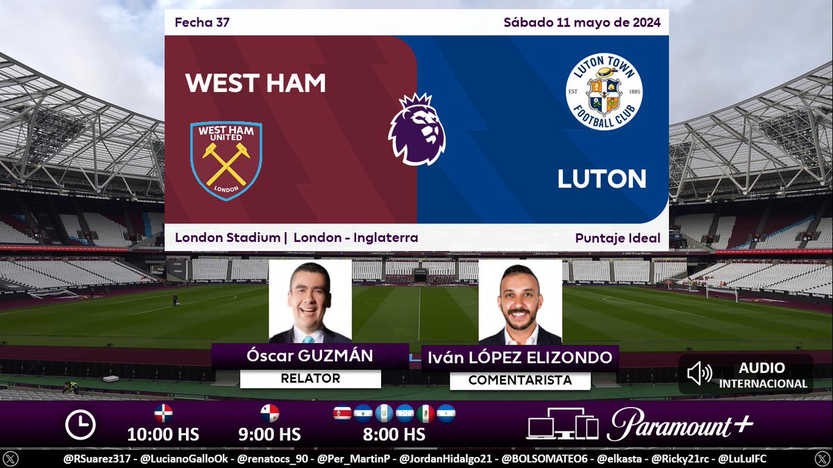 ⚽ #PremierLeague 🏴󠁧󠁢󠁥󠁮󠁧󠁿 | #WestHam vs. #LutonTown 🎙 Relator: @guzmanjuegue 🎙 Comentarista: @LopezElizondo11 🔉 Audio Internacional 💻📱Disponible en #ParamountPlus México y Centroamérica 🤳 #LaPremierEnParamount - #WHULUT Dale RT 🔃