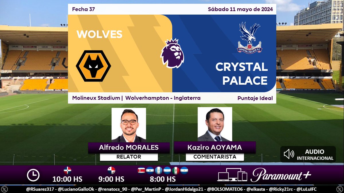 ⚽ #PremierLeague 🏴󠁧󠁢󠁥󠁮󠁧󠁿 | #Wolverhampton vs. #CrystalPalace 🎙 Relator: @LoboMorales_ 🎙 Comentarista: @KazAoyama 🔉 Audio Internacional 💻📱Disponible en #ParamountPlus México y Centroamérica 🤳 #LaPremierEnParamount - #WOLCRY Dale RT 🔃