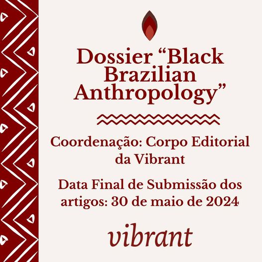 "Dossier Black Brazilian Anthropology", coordenado pelo corpo editorial da Vibrant

Prazo submissões 30/05/24

vibrant.org.br/chamada-para-d…