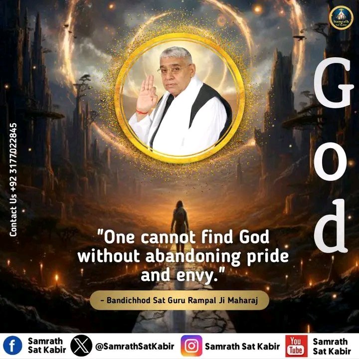 #GodMorningSaturday

 "One can't find God without abandoning pride and Envy."