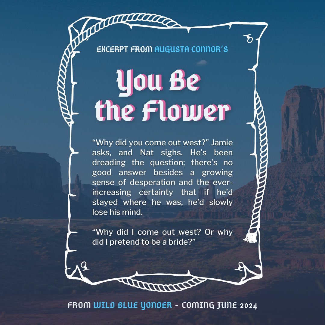 coming on June 1 from Space Fruit Press, a trio of m/m cowboy romances, including You Be The Flower by Augusta Connor, a sweet period romance about a hardworking cowboy and his mail order…bride? 🤔🤠👰🏻‍♂️ follow us to find out more!! #queerromance #mmromance #cowboyromance