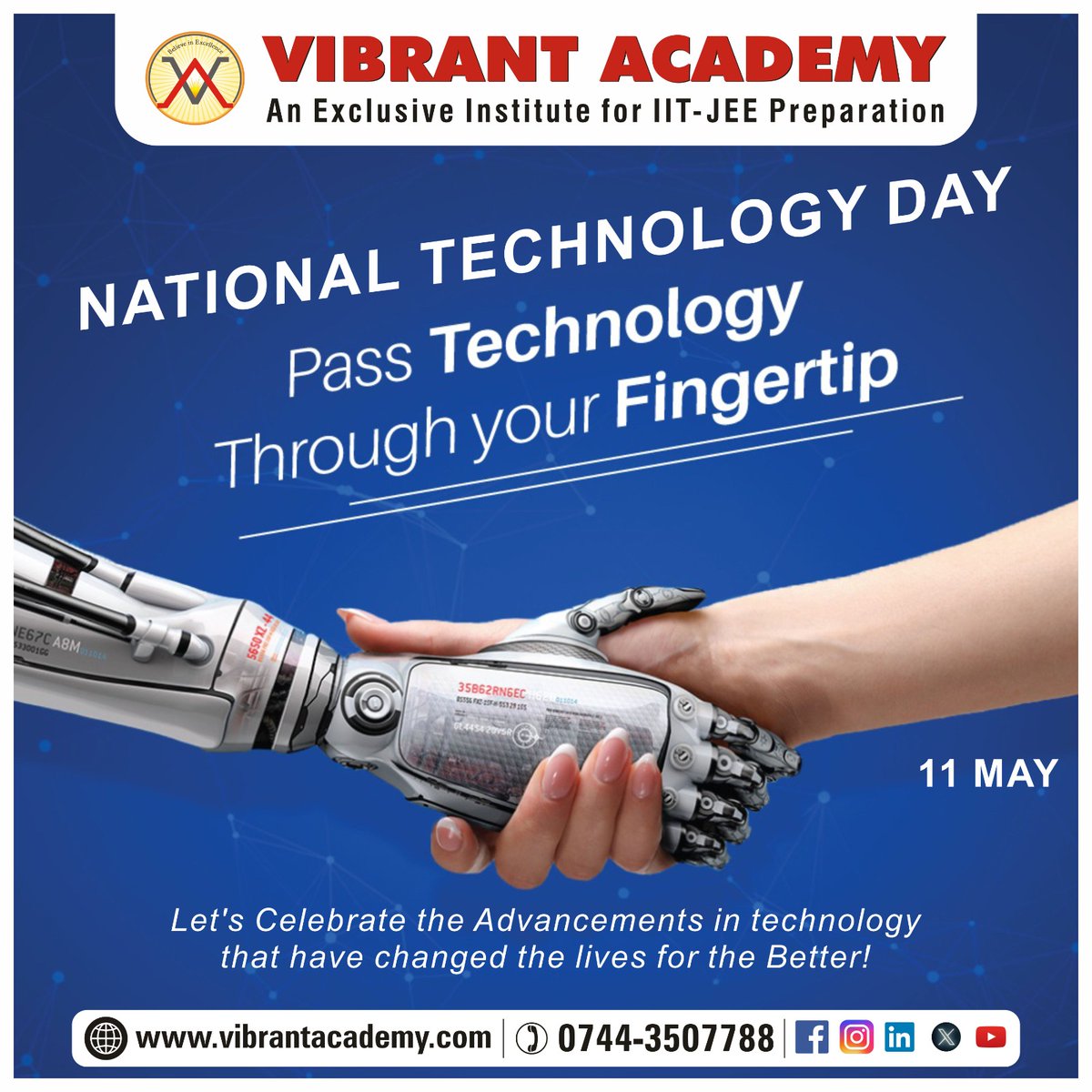 On National Technology Day, salute the hardwork and tenacity of our scientists and those passionate about technology.

#NationalTechnologyDay  #vibrantacademy  #kotacoaching #iitjee #jeemains #JEEADVANCED