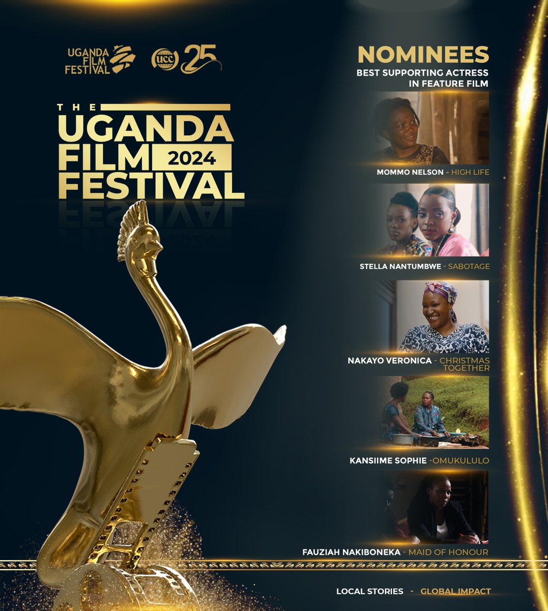 Congratulations to the nominees for Best Supporting Actress in feature film in #UFF2024. Nakayo Veronica -Christmas Together Kansiime Sophie -Omukululo Stella Nantumbwe -Sabotage Mommo Nelson -High Life Fauziah Nakiboneka -Maid of Honour #LocalStoriesGlobalimpact CC:…