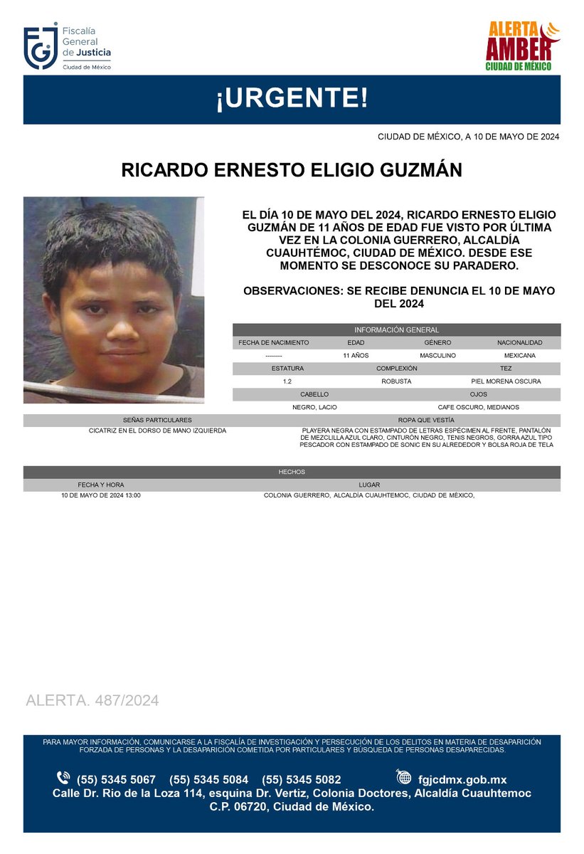 Se activa #AlertaAmber para localizar a un menor de 11 años de edad, de nombre Ricardo Ernesto Eligio Guzmán, quien fue visto por última vez el día 10 de mayo de 2024, en la colonia Guerrero, alcaldía Cuauhtémoc